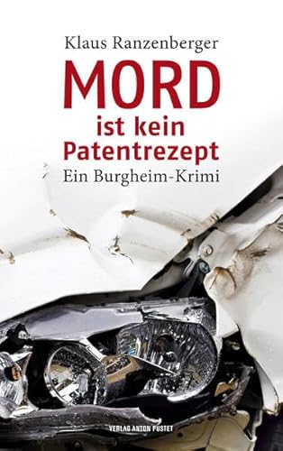 Mord ist kein Patentrezept: Ein Burgheim-Krimi