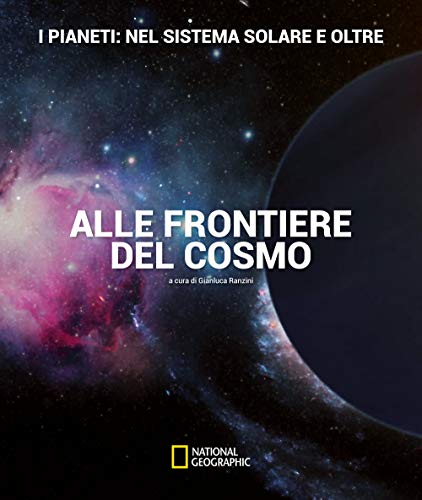 I pianeti: nel sistema solare e oltre. Alle frontiere del cosmo. Ediz. a colori (Enciclopedie) von White Star Publishers