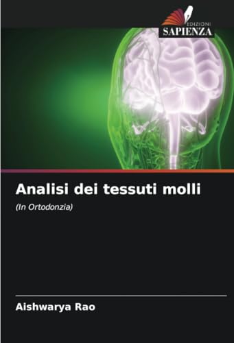 Analisi dei tessuti molli: (In Ortodonzia) von Edizioni Sapienza