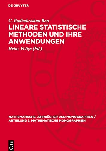 Lineare Statistische Methoden und ihre Anwendungen (Mathematische Lehrbücher Und Monographien / Abteilung 2. Mathematische Monographien) von De Gruyter