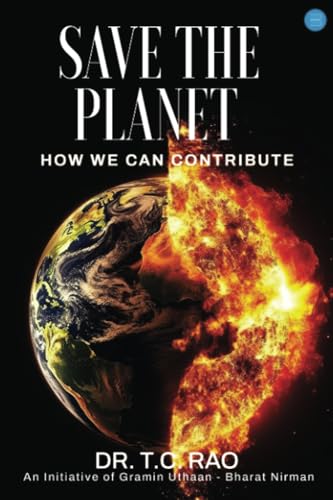 Save the Planet: How We Can Contribute von Blue Rose Publishers