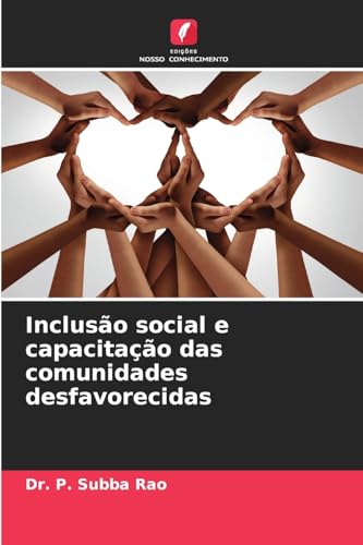 Inclusão social e capacitação das comunidades desfavorecidas von Edições Nosso Conhecimento