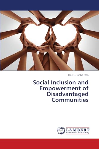 Social Inclusion and Empowerment of Disadvantaged Communities von LAP LAMBERT Academic Publishing