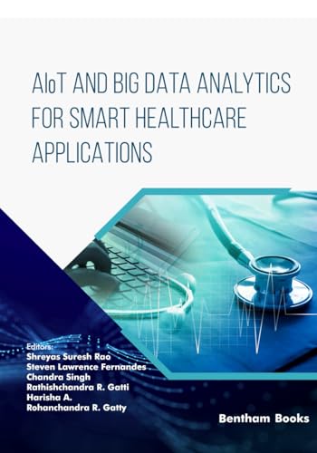 AIoT and Big Data Analytics for Smart Healthcare Applications von Bentham Science Publishers
