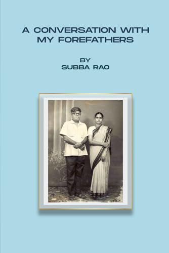 A Conversation with My Forefathers von Subba Rao