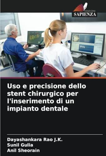 Uso e precisione dello stent chirurgico per l'inserimento di un impianto dentale von Edizioni Sapienza