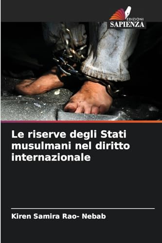 Le riserve degli Stati musulmani nel diritto internazionale von Edizioni Sapienza
