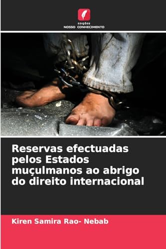 Reservas efectuadas pelos Estados muçulmanos ao abrigo do direito internacional: DE von Edições Nosso Conhecimento