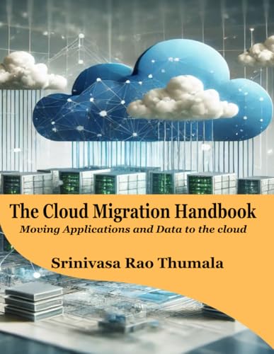 THE CLOUD MIGRATION HANDBOOK - Moving Applications and Data to the Cloud von SGSH PUBLICATIONS