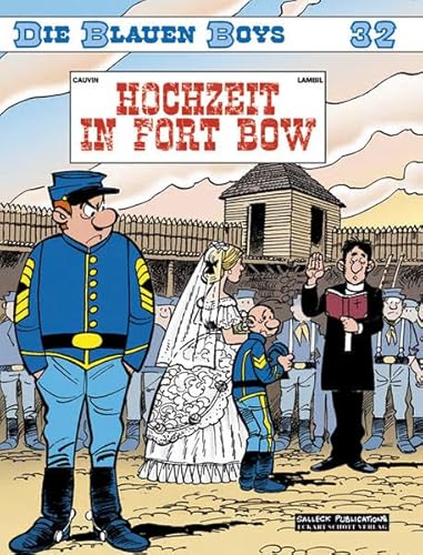 Die Blauen Boys, Band 32: Hochzeit in Fort Bow