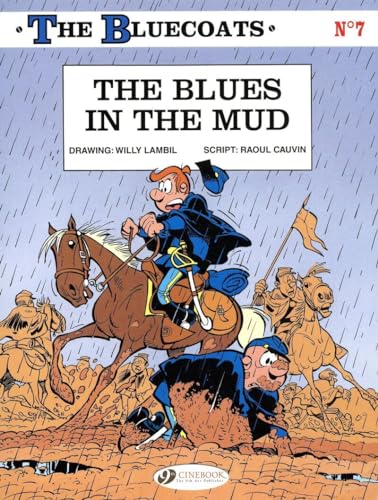 Bluecoats the Vol.7: the Blues in the Mud (The Bluecoats, 7, Band 7) von Cinebook Ltd
