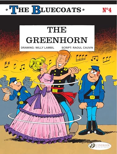 Bluecoats the Vol.4: the Greenhorn: Volume 4 (The Bluecoats, Band 4)