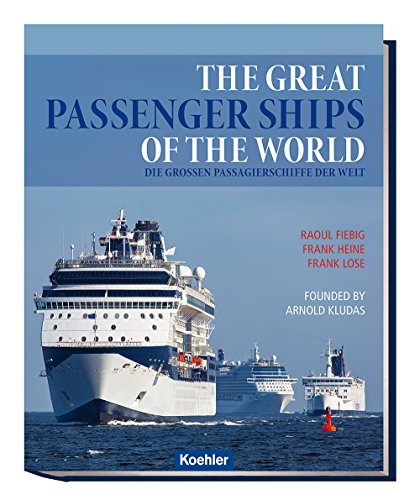 The great passenger ships of the world: Die großen Passagierschiffe der Welt