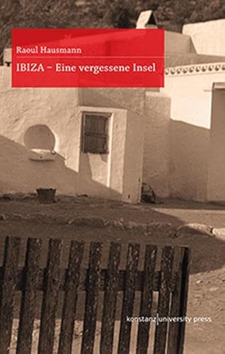 IBIZA: Eine vergessene Insel