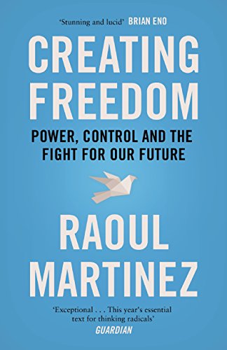 Creating Freedom: Power, Control and the Fight for Our Future von Canongate Books Ltd