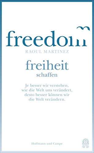 Die falsche und die wahre Freiheit: Wofür es sich jetzt zu kämpfen lohnt