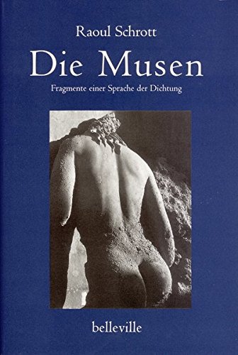 Die Musen: Fragmente einer Sprache der Dichtung von belleville