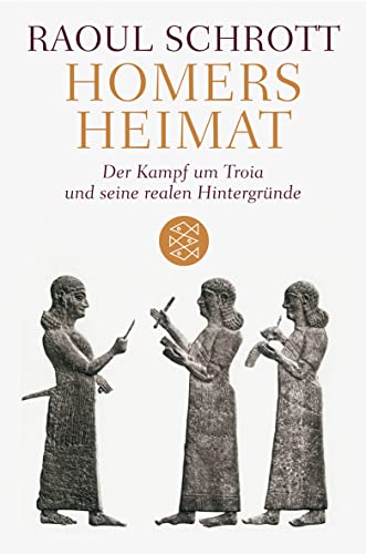 Homers Heimat: Der Kampf um Troia und seine realen Hintergründe Homers Heimat: Der Kampf um Troia und seine realen Hintergründe