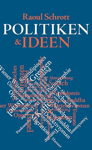 Politiken & Ideen: Essays von Hanser, Carl GmbH + Co.