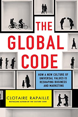 Global Code: How a New Culture of Universal Values Is Reshaping Business and Marketing von St. Martins Press-3PL