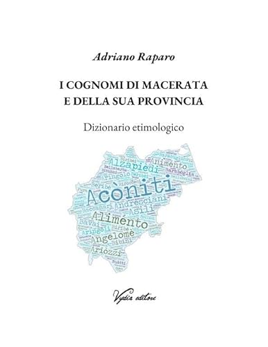 I cognomi di Macerata e della sua provincia. Dizionario etimologico von Vydia Editore