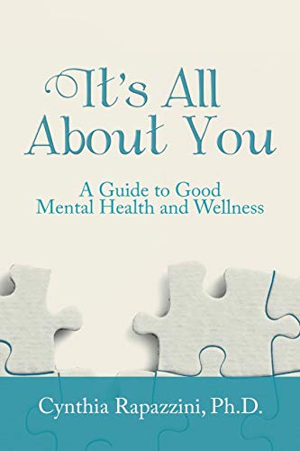 It’s All About You: A Guide to Good Mental Health and Wellness von Balboa Press