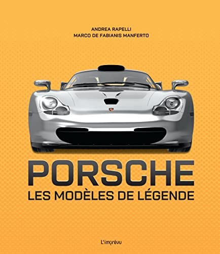 Porsche: Les modèles de légende