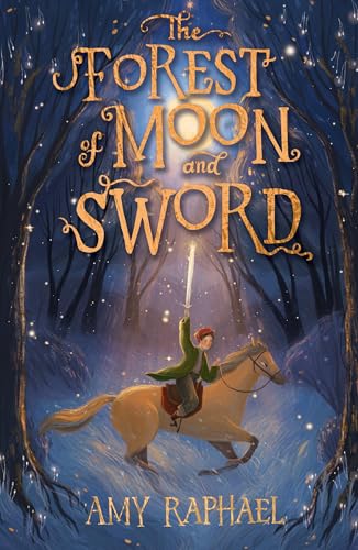 The Forest of Moon and Sword von Orion Children's Books
