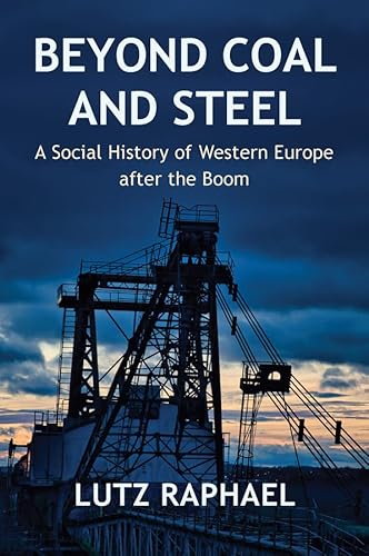 Beyond Coal and Steel: A Social History of Western Europe after the Boom