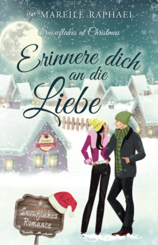 Erinnere dich an die Liebe: Snowflakes at Christmas von Independently published