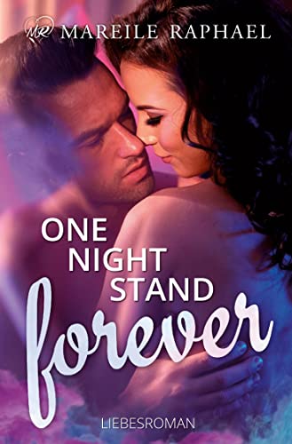 One-Night-Stand forever von tolino media GmbH & Co. KG