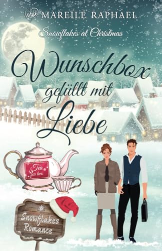 Wunschbox gefüllt mit Liebe: Snowflakes at Christmas von Independently published