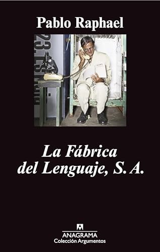 La fábrica del lenguaje, S.A. (Argumentos, Band 429) von ANAGRAMA