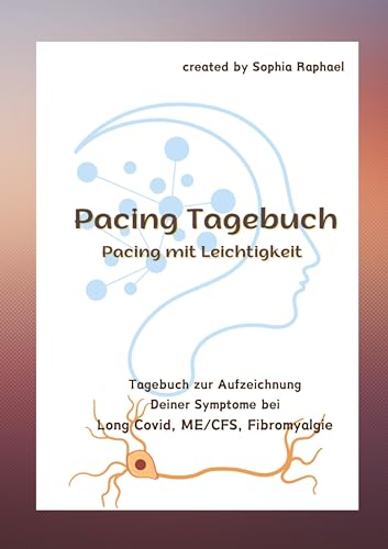 Pacing mit Leichtigkeit: Dein persönliches Tagebuch für eine sanfte Energieverwaltung bei Long Covid von tredition
