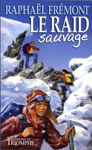 Le raid sauvage Le raid sauvage