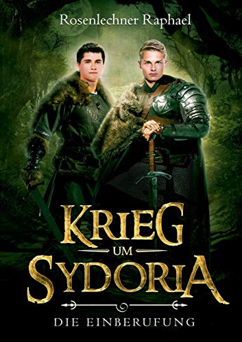 Krieg um Sydoria: Die Einberufung (Sydoria-Reihe, Band 1)