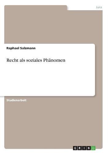 Recht als soziales Phänomen Recht als soziales Phänomen von Books on Demand