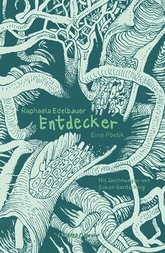 Entdecker: Eine Poetik. Ausgezeichnet mit dem Rauriser Literaturpreis 2018 von Klever