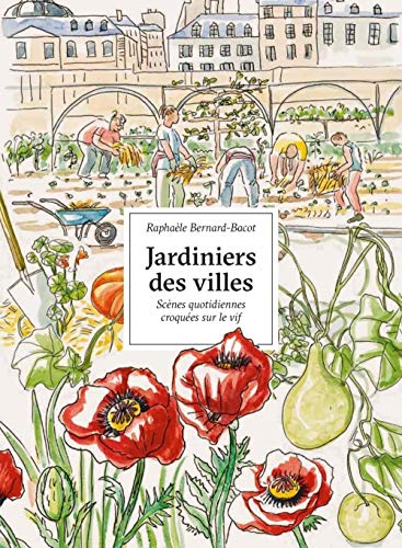 Jardiniers des villes : Scènes quotidiennes croquées sur le vif: Portraits croqués sur le vif