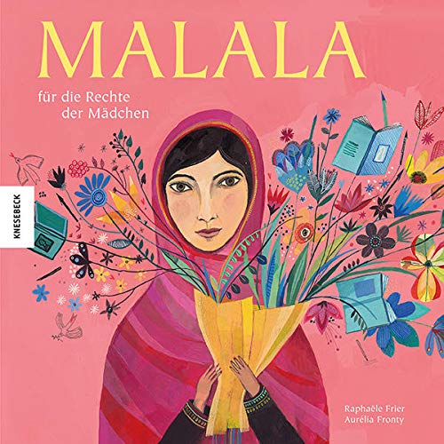 Malala: Für die Rechte der Mädchen von Knesebeck Von Dem GmbH