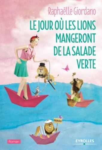 Le jour ou les lions mangeront de la salade verte von EYROLLES