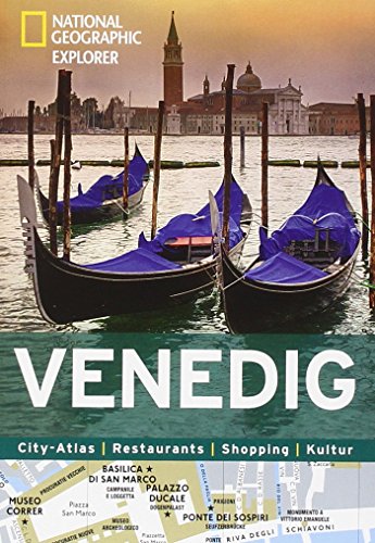 National Geographic Explorer Venedig: City-Atlas, Restaurants, Shopping, Kultur