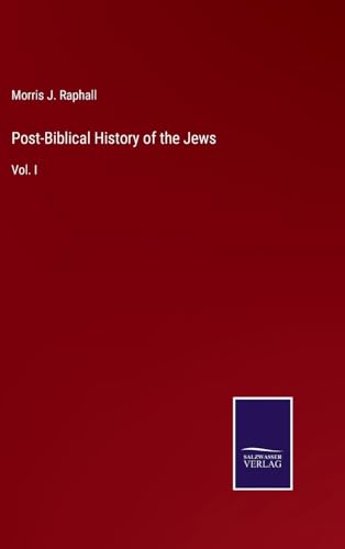 Post-Biblical History of the Jews: Vol. I von Salzwasser Verlag