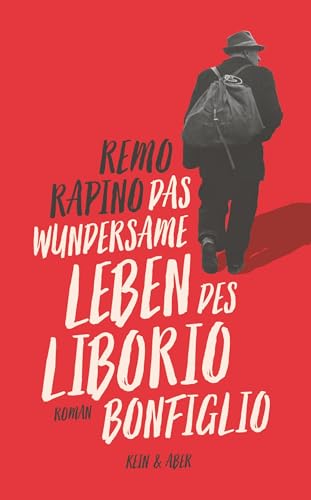 Das wundersame Leben des Liborio Bonfiglio von Kein + Aber
