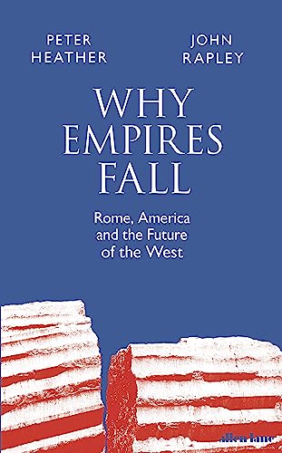 Why Empires Fall: Rome, America and the Future of the West von Allen Lane