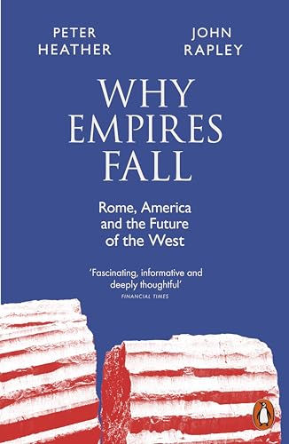 Why Empires Fall: Rome, America and the Future of the West von Penguin Books Ltd (UK)
