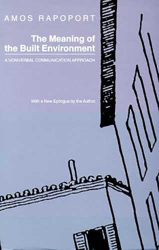 The Meaning of the Built Environment: A Nonverbal Communication Approach The Meaning of the Built Environment: A Nonverbal Communication Approach