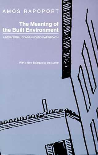 The Meaning of the Built Environment: A Nonverbal Communication Approach