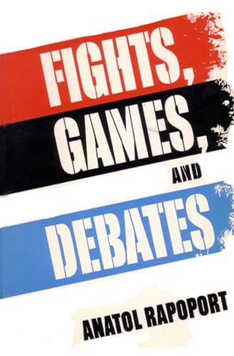 Fights, Games and Debates von University of Michigan Press