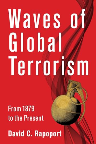 Waves of Global Terrorism: From 1879 to the Present von Columbia University Press